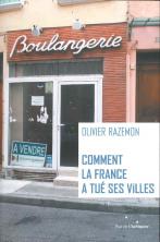 Comment la France a tué ses villes