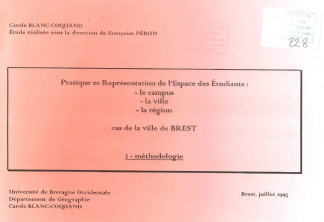 Pratique et représentation de l'espace des étudiants : le campus, la ville, la région. Cas de la ville de Brest (tome 1 : méthodologie)