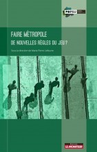 Faire métropole - De nouvelles règles du jeu ?
