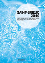 Saint-Brieuc 2040. Stratégie urbaine de Saint-Brieuc Armor Agglomération pour sa centralité