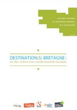 Destination(s) Bretagne - les Villes, moteurs d’une nouvelle attractivité touristique