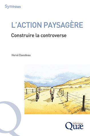 L'action paysagère - Construire la controverse