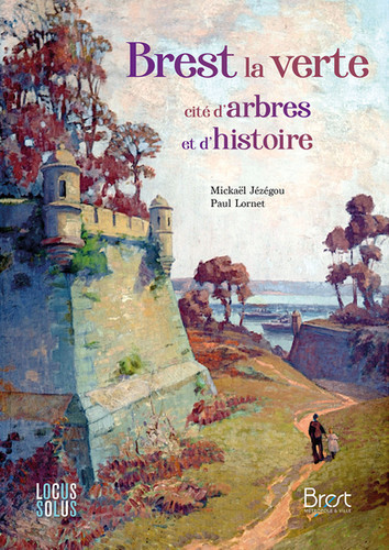 Brest la verte, cité d'arbres et d'histoire
