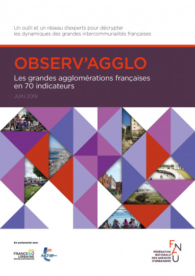 Observ'agglo / Les grandes agglomérations françaises en 70 indicateurs