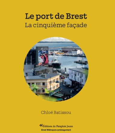 Le port de Brest - La cinquième façade