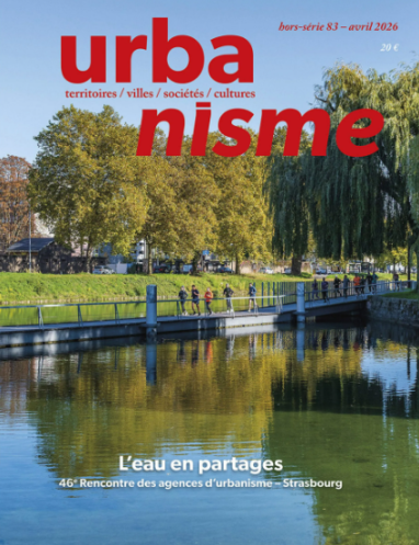L’eau en partages : 46e Rencontre des agences d’urbanisme - Strasbourg