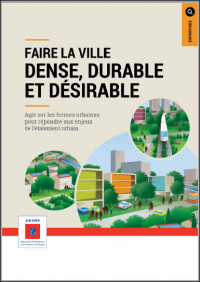 Faire la ville dense, durable et désirable Faire la ville dense, durable et désirable