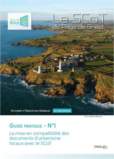 Guide pratique du SCoT du pays de Brest N°1 : la mise en compatibilité des documents d'urbanisme locaux avec le SCoT